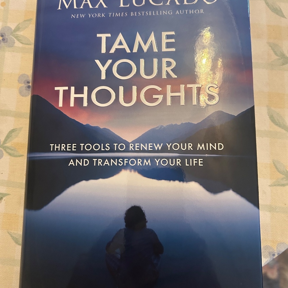 Tame Your Thoughts Max Lucado Book